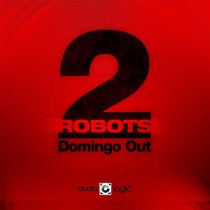 2 Robots - Domingo Out - Original Mix