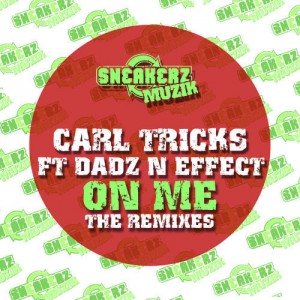 Carl Tricks - On Me feat. Dadz 'N Effect