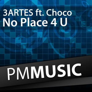 Choco, 3Artes - No Place 4 U