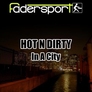 Hot N Dirty - In A City