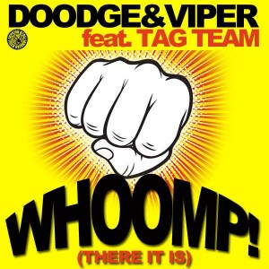 Tag Team, Doodge & Viper - Whoomp!